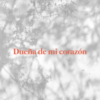 Dueña de mi corazón