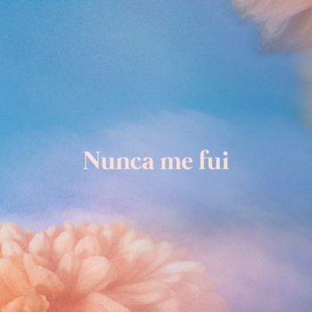 Nunca me fui